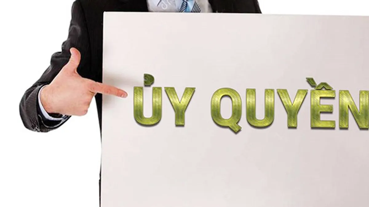 Hợp đồng ủy quyền và Người đại diện ủy quyền
