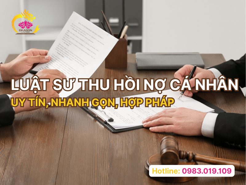 Luật sư thu hồi nợ cá nhân UY TÍN, NHANH GỌN, HỢP PHÁP Luật sư thu hồi nợ cá nhân UY TÍN, NHANH GỌN, HỢP PHÁP