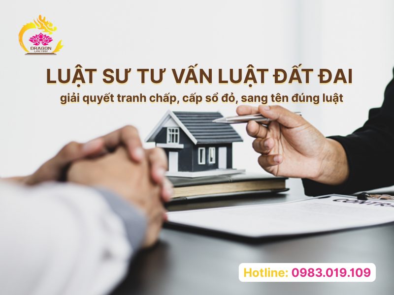 Luật sư tư vấn luật đất đai giải quyết tranh chấp, cấp sổ đỏ, sang tên đúng luật Luật sư tư vấn luật đất đai giải quyết tranh chấp, cấp sổ đỏ, sang tên đúng luật