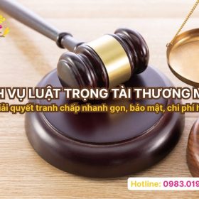 Dịch vụ luật trọng tài thương mại giúp giải quyết tranh chấp nhanh gọn, bảo mật, chi phí hợp lý