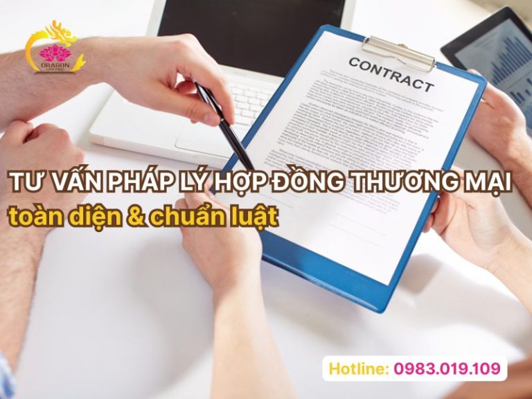 Tư vấn pháp lý hợp đồng thương mại toàn diện & chuẩn luật
