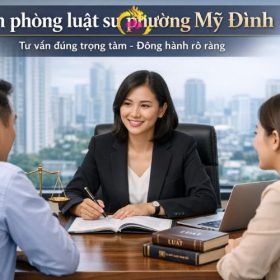 Văn phòng luật sư phường Mỹ Đình tư vấn đúng việc, hỗ trợ nhanh, đồng hành hiệu quả