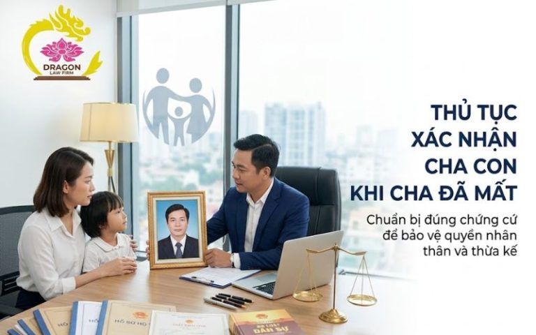 Thủ tục xác nhận cha con khi cha đã mất mới nhất