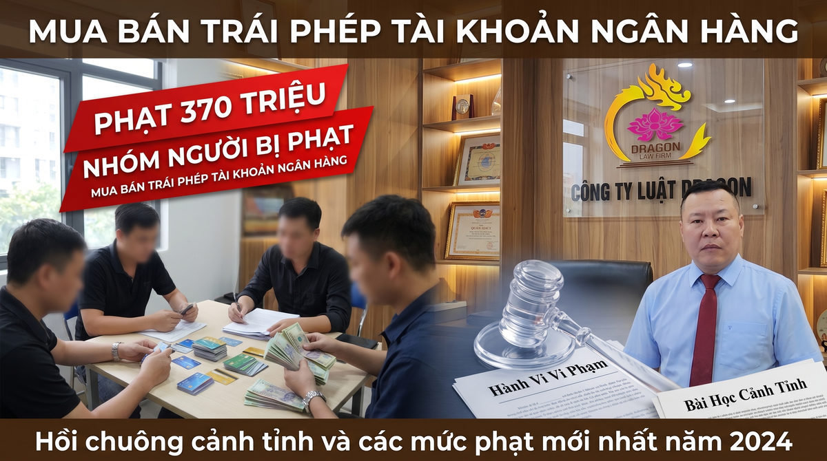Mua bán trái phép tài khoản ngân hàng: Phạt 370 triệu Mua bán trái phép tài khoản ngân hàng: Phạt 370 triệu